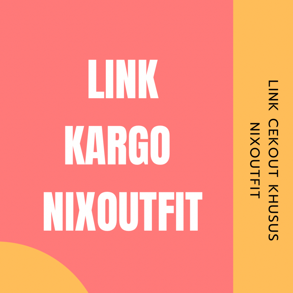 LINK KARGO NIXOUTFIT, NIXSALE & NIXBABY (MUAT SAMPAI 10KG)