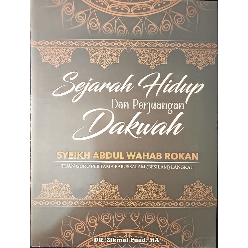 

Buku sejarah hidup dan perjuangan dakwah Syeikh Abdul Wahab Rokan