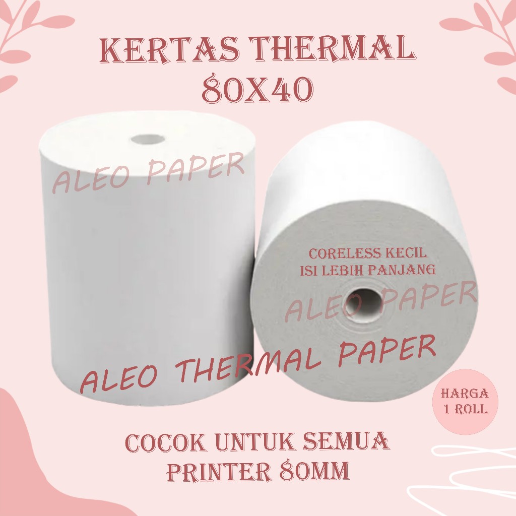 

ALEO KERTAS THERMAL STRUK KASIR / PPOB PAPER ROLL 80X40 CORELESS TERMAL POS RECEIPT MINI PRINTER BLUETOOTH 80MM 80X40MM PANDA VSC EPPOS IWARE CORELESS TANPA CORE