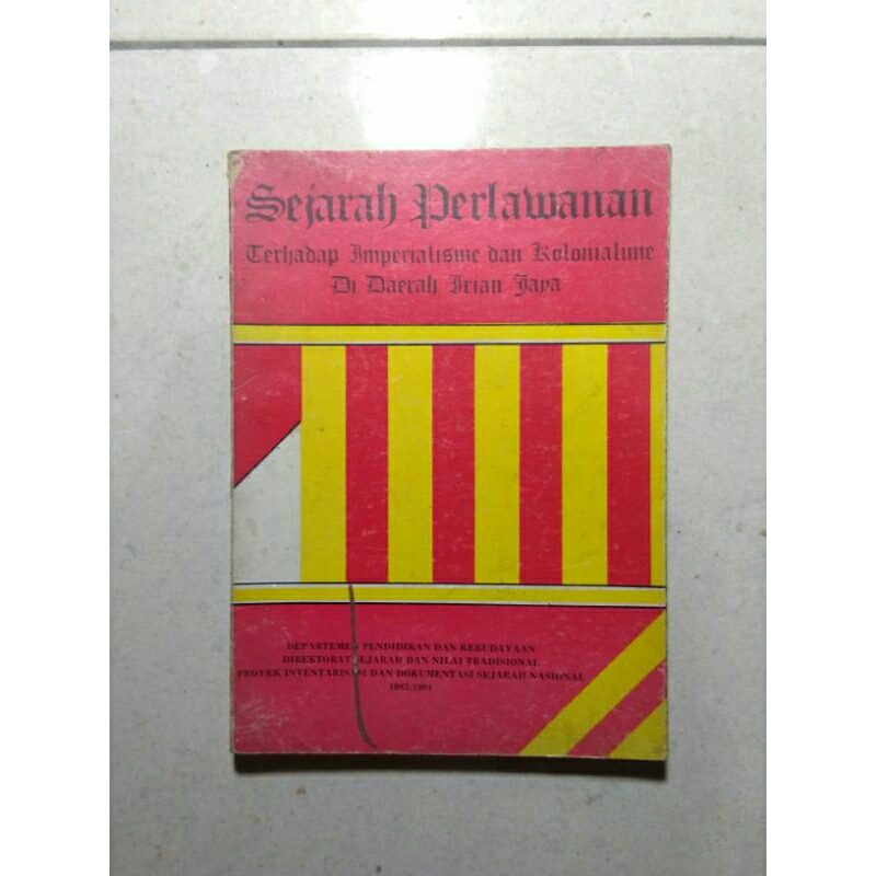 buku langka sejarah perlawanan terhadap imperialisme dan kolonialisme di irian jaya