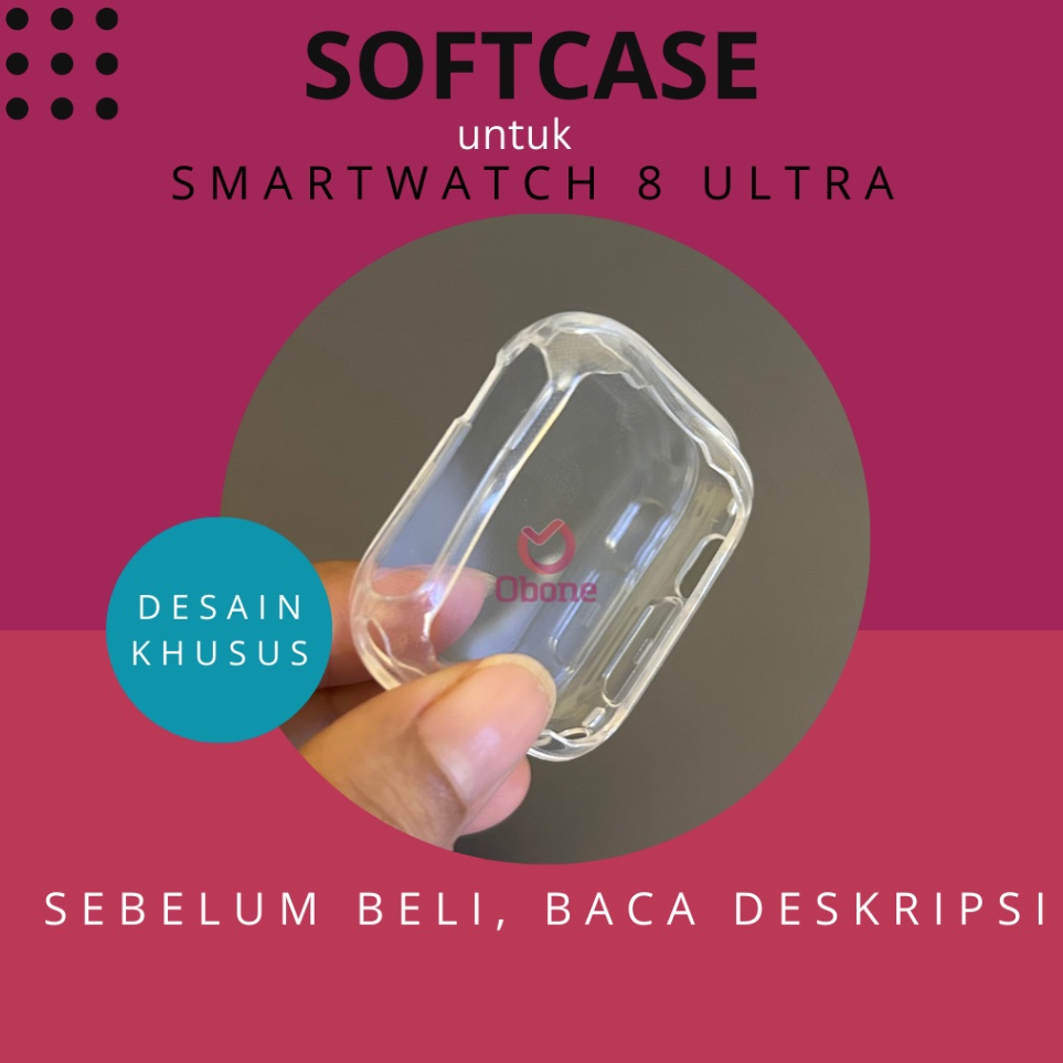 Produk Keren Obone Softcase untuk T8 Ultra Smartwatch  YS8 Ultra smartwatch Bumper Jamtangan ultra z