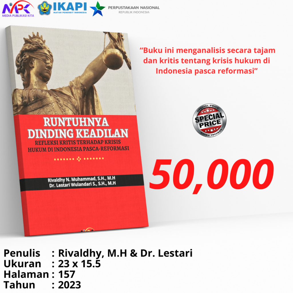 Runtuhnya Dinding Keadilan (Refleksi Kritis Terhadap Krisis Hukum Di Indonesia Pasca-Reformasi)