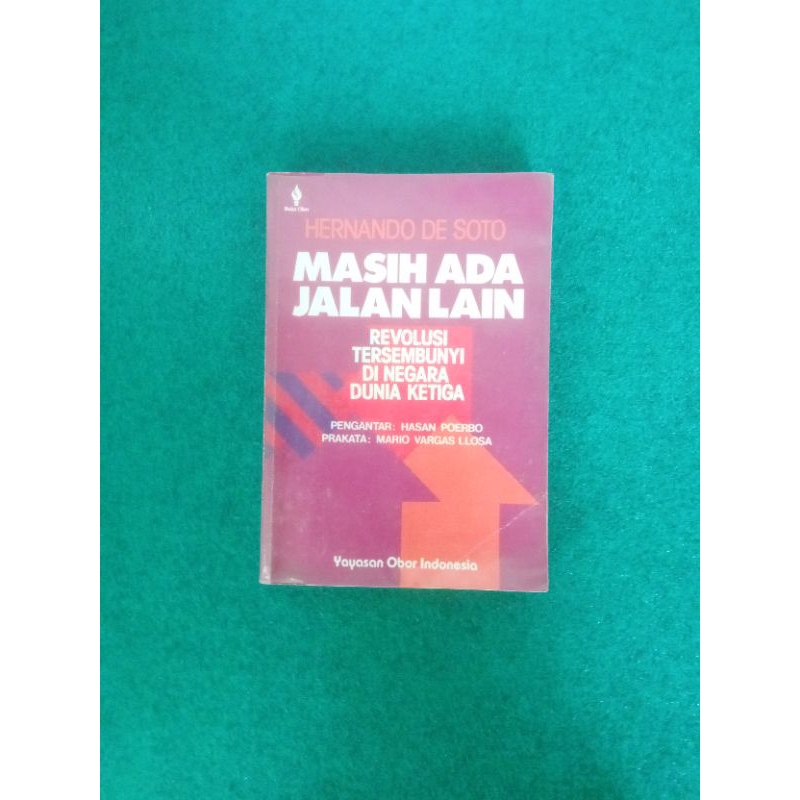 Masih Ada Jalan Lain: Revolusi Tersembunyi di Negara Dunia Ketiga - Hernando de Soto