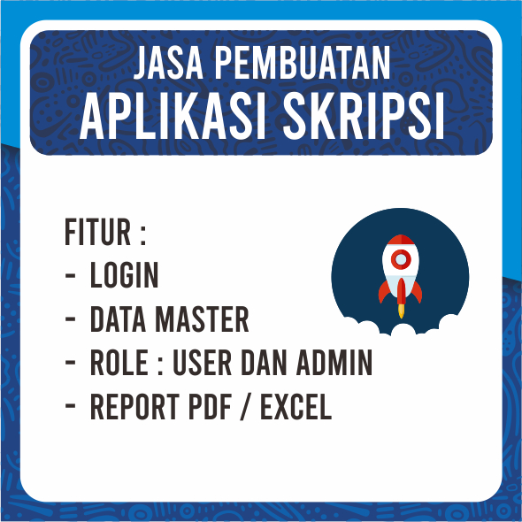 JASA PEMBUATAN APLIKASI KHUSUS UNTUK SKRIPSII / TUGASAKHIR