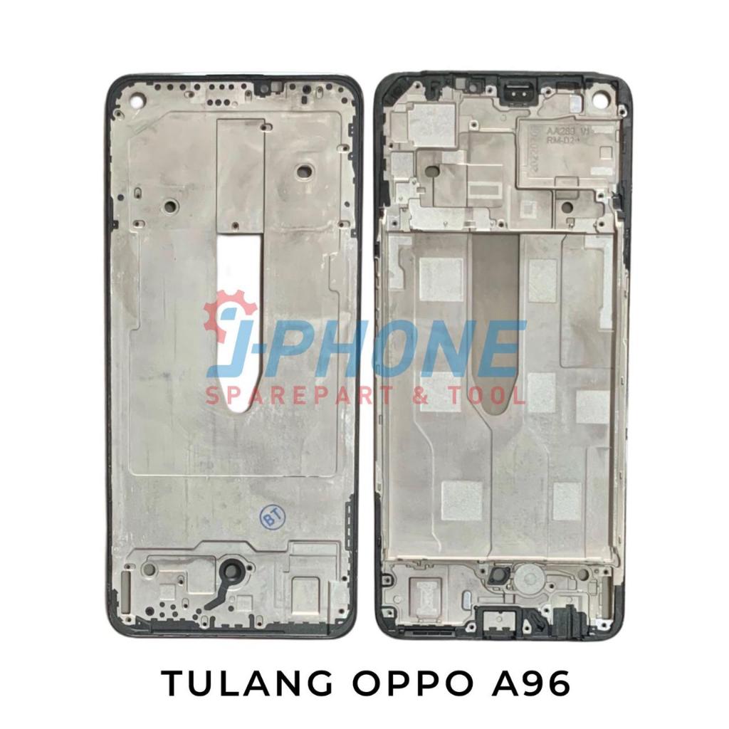 TULANG TENGAH FRAME LCD OPPO A96