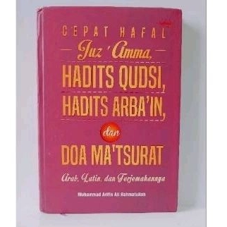 Buku Cepat Hafal Juz 'Amma, Hadits Qudsi, Hadits Arba'in dan doa Ma'Tsurat (Arab, Latin, dan Terjema