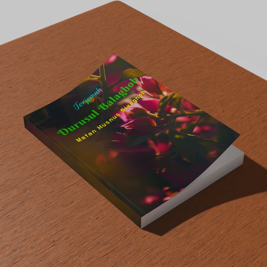TERJEMAH DURUSUL BALAGHOH MATAN HUSNUS SIYAGHOH/KITAB BALAGHOH/TERJEMAH KITAB HUSNUS SIYAGHOH KITAB 
