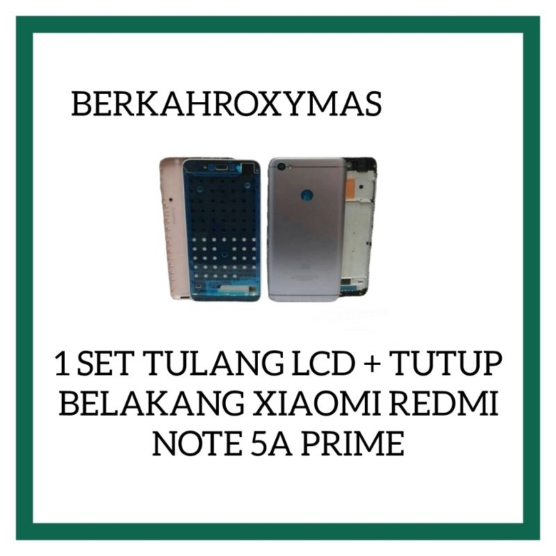 KESING CASING FULLSET FRAME BEZEL BAZZEL TULANG LCD MIDDLE XIAOMI REDMI NOTE 5A PRIME ORIGINAL
