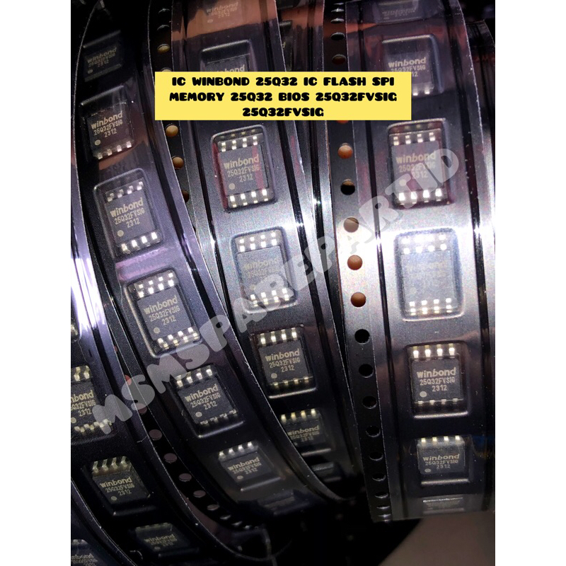 IC WINBOND 25Q32 IC FLASH SPI  MEMORY 25Q32 BIOS 25Q32FVSIG 25Q32FVSIG
