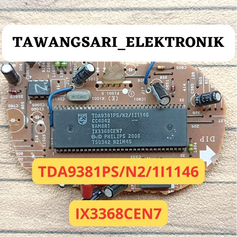 ic tda9381ps/n2/1i1146 original cabutan tda 9381ps ix3368cen7 ori