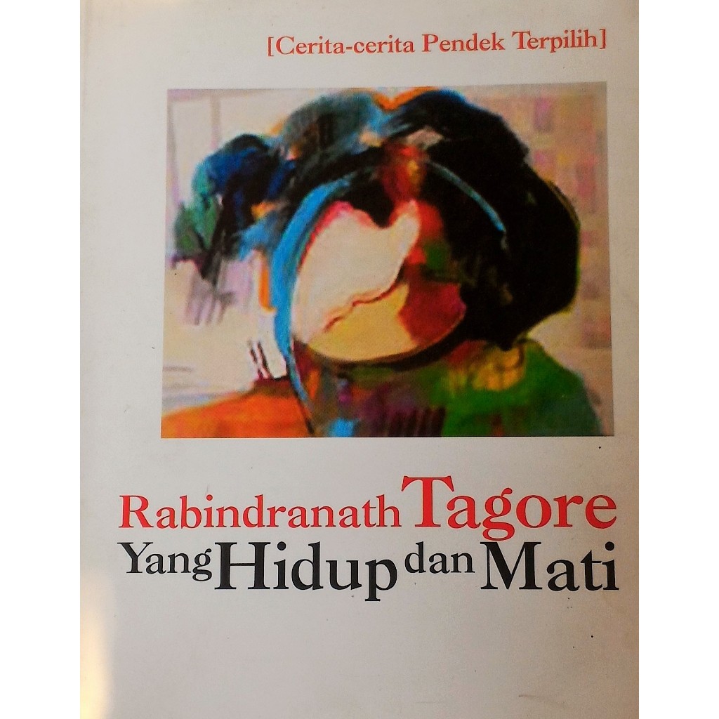 Yang Hidup dan Mati karya Rabindranath Tagore-kumpulan cerpen