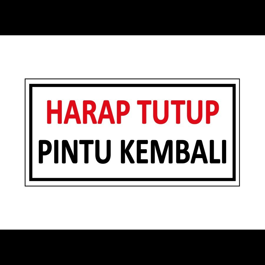 

stiker SING 20x10CM HARAP TUTUP PINTU Kembali. warning Rambu k3 Safety