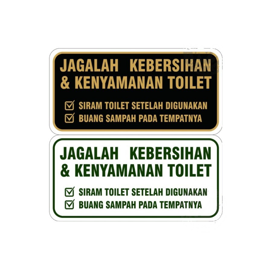 

STIKER VINYL JAGALAH KEBERSIHAN DAN KENYAMANAN TOILET Uk. 15X20CM