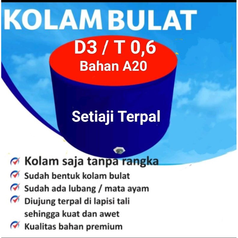 Terpal Kolam Terpal Ikan Bulat A20 Korea Diameter 3 meter Tinggi 60 cm / D 3 T 0,6 Bahan Korea Untuk