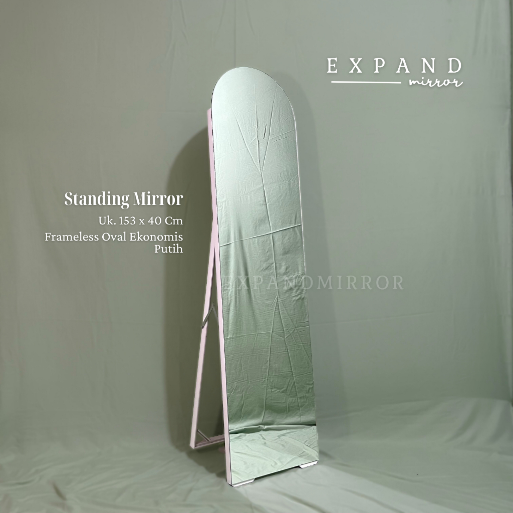 STANDING MIRROR FULLBODY OVAL FRAMELESS TYPE EKONOMIS