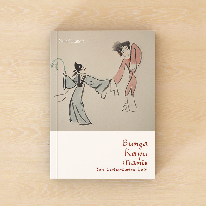 Bunga Kayu Manis dan Cerita-Cerita Lain - Nurul Hanafi