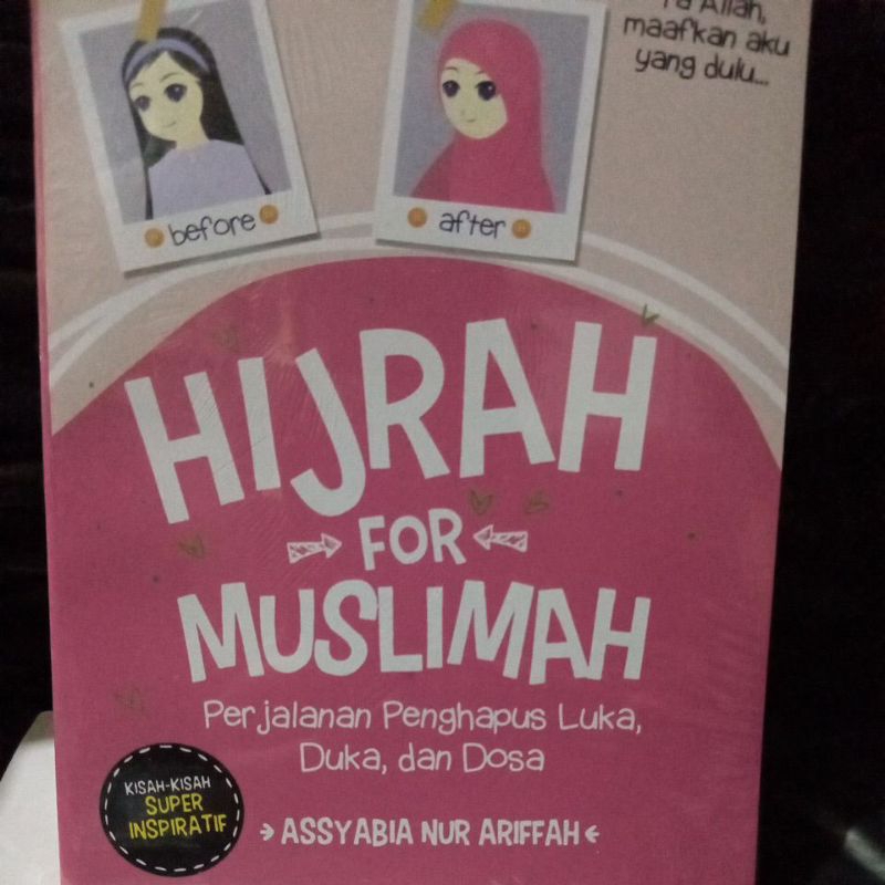 

HIJRAH FOR MUSLIMAH PERJALANAN PENGHAPUS LUKA DUKA, DAN DOSA