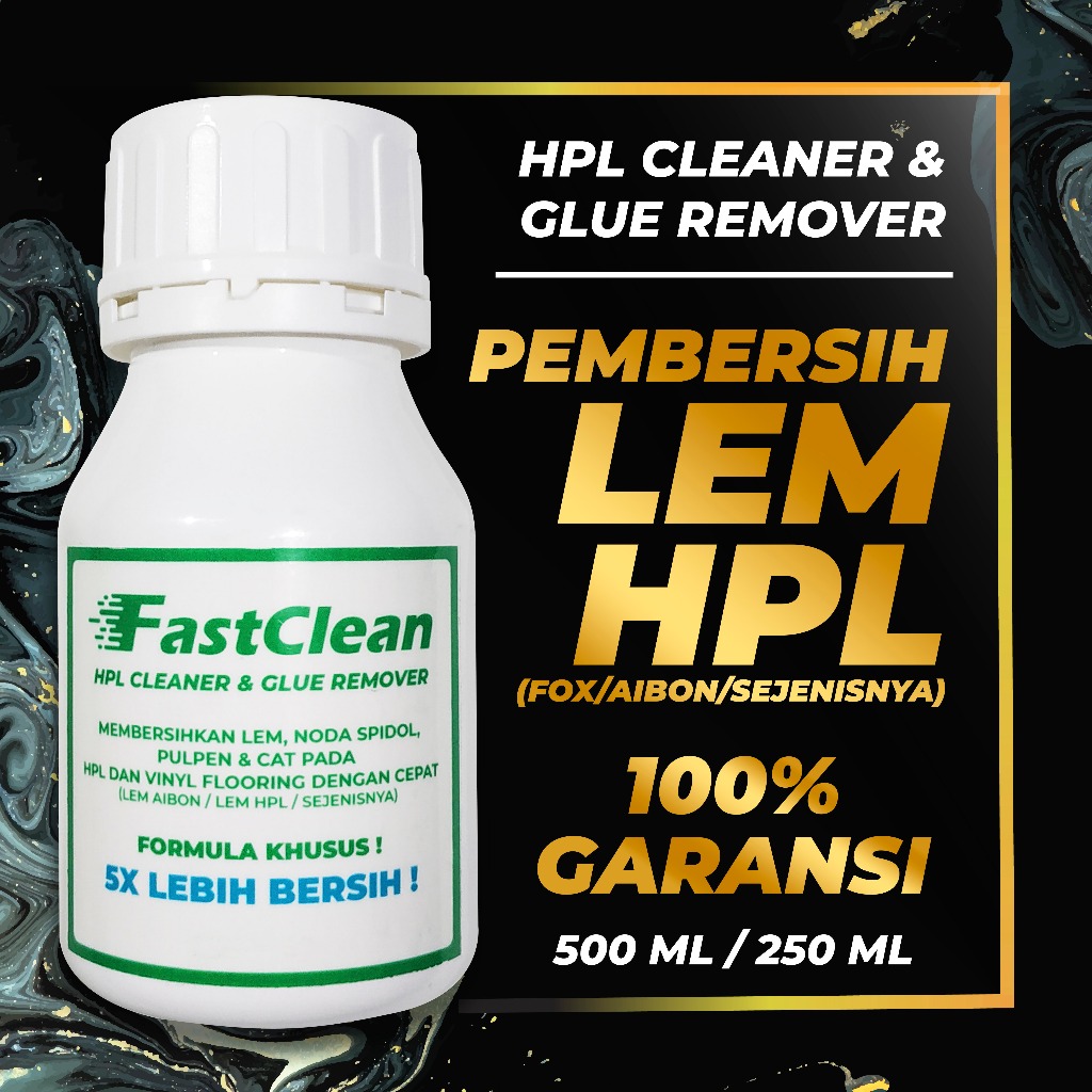 FASTCLEAN HPL CLEANER / GLUE REMOVER / PEMBERSIH LEM KUNING DAN NODA SPIDOL PULPEN PENGELUPAS BEKAS 