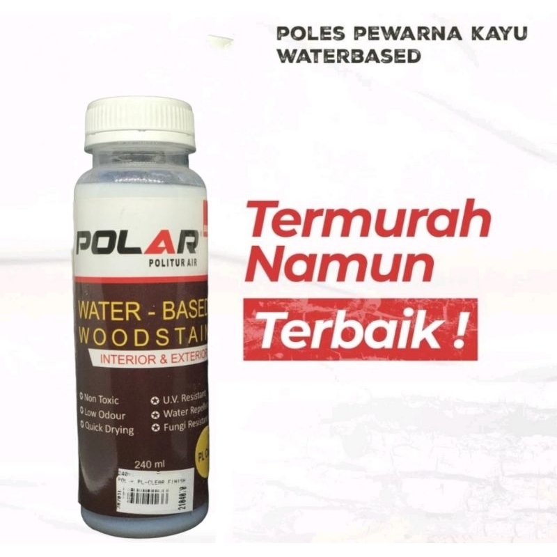 Polar Politur Air Wood Stain Waterbased Mudah dan Praktis Campur Air Bersih