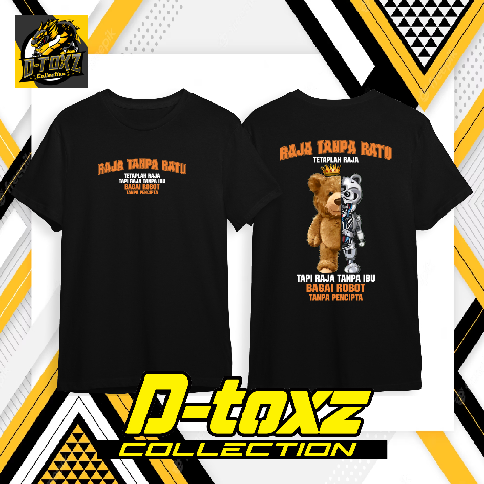 KAOS IBU RAJA TANPA RATU TETAPLAH RAJA BERUANG ROBOT Dtoxz Collection 82