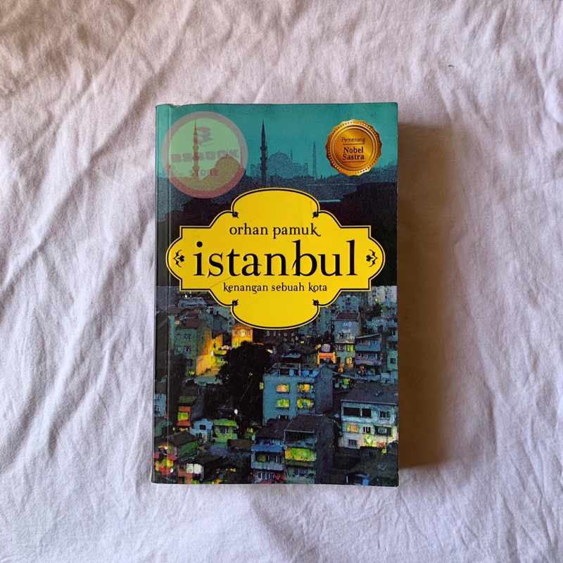 ISTANBUL - KENANGAN SEBUAH KOTA - ORHAN PAMUK