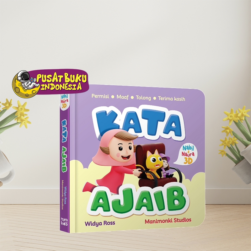 Buku Dongeng Cerita Anak Nabil Naura 3D Kata Ajaib Boardbook Anak Tk Paud