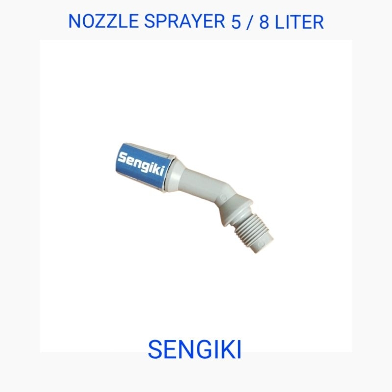 SENGIKI - NOZZLE SPRAYER 5 LITER NOZEL SPRAYER 8 LITER SPRAYER MANUAL