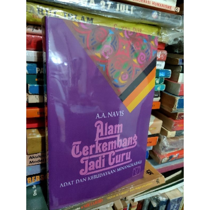 Alam Terkembang jadi Guru adat dan kebudayaan Minangkabau oleh AA NAVIS NUPY