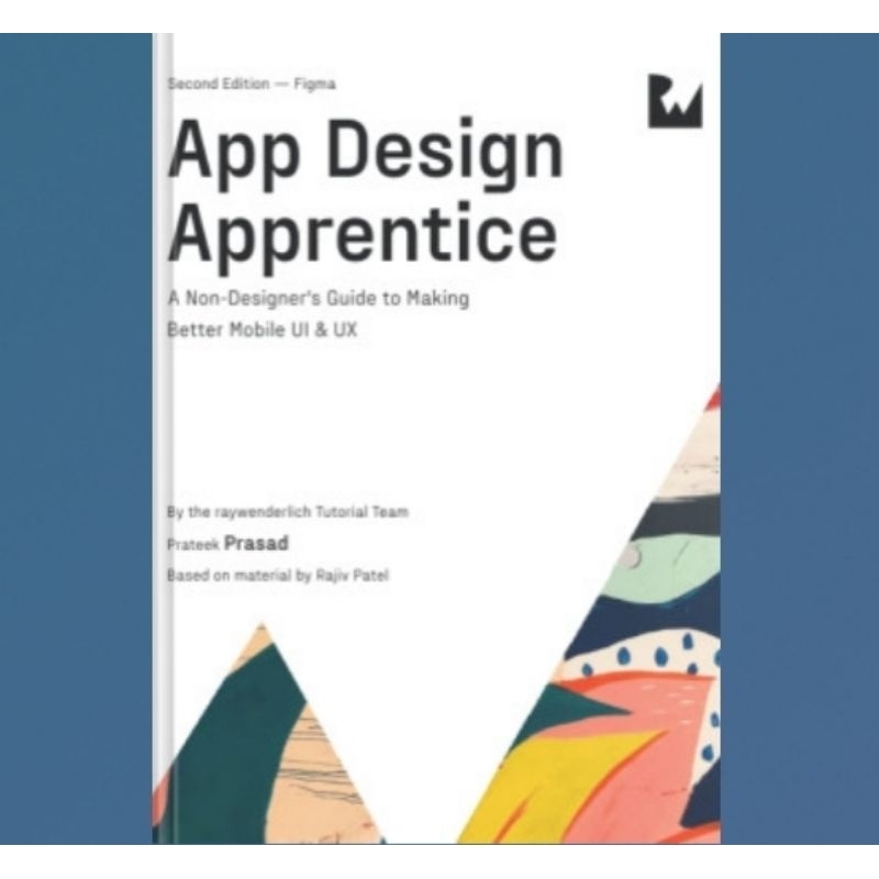 Buku App Design Apprentice : A Non-Designer's Guide to Making Better Mobile UI & UX (2nd Edition)