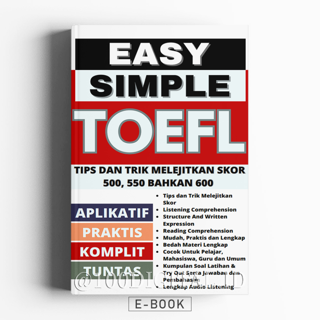 

[Buku Soal Latihan] EASY SIMPLE TOEFL ; Tips dan trik melejitkan skor 500, 550 bahkan 600