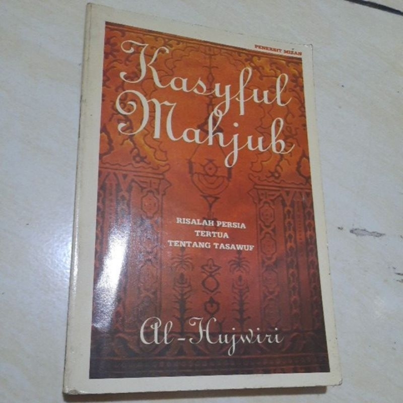 KASYFUL MAHJUB RISALAH PERSIA TENTANG TASAUF - AL HUJWIRI