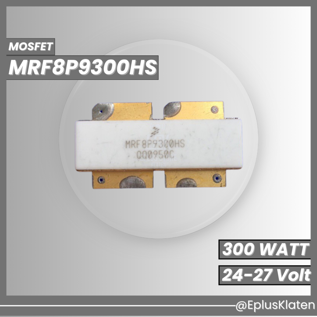 Mosfet MRF 300 watt MRF8P9300HS BTS pemancar  mrf9300