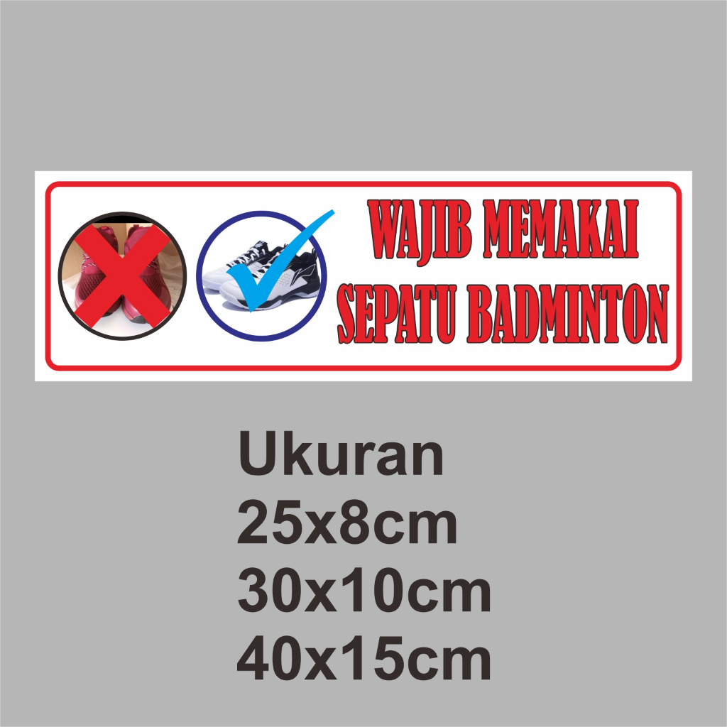 

STIKER WAJIB MEMAKAI SEPATU BADMINTON