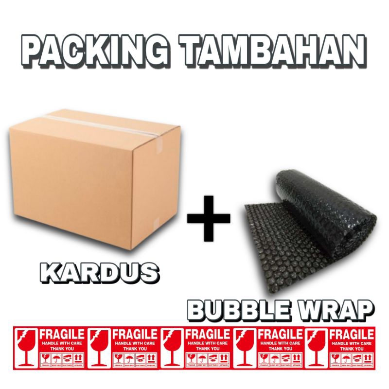 

PACKING TAMBAHAN KARDUS + BUBBLE WRAP