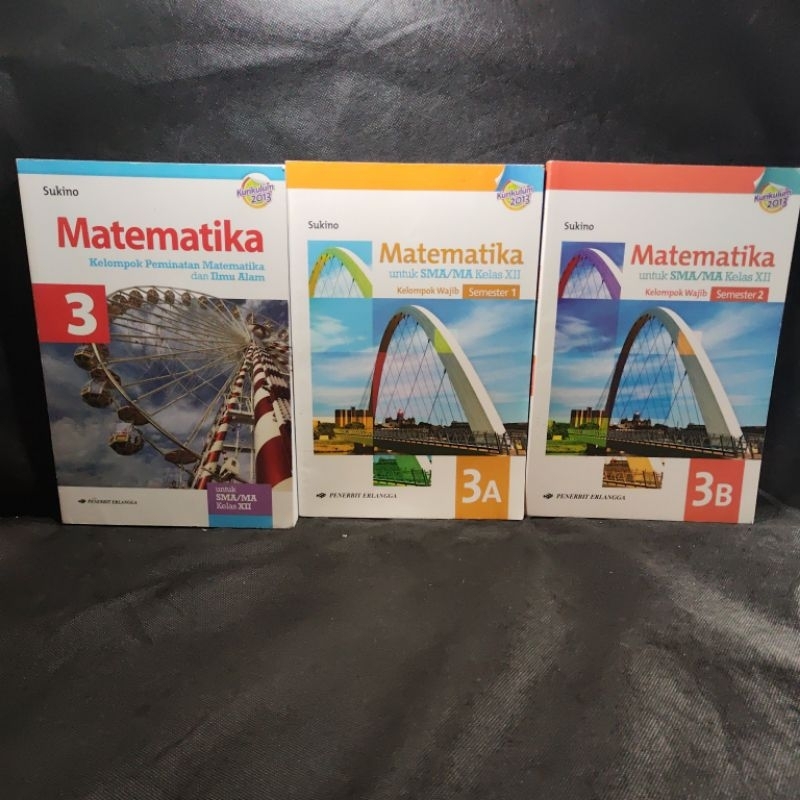 Buku Matematika kelas 12, XII, SMA, 3A, 3B, Semester 1 dan 2, peminatan/wajib Penerbit Erlangga, Suk