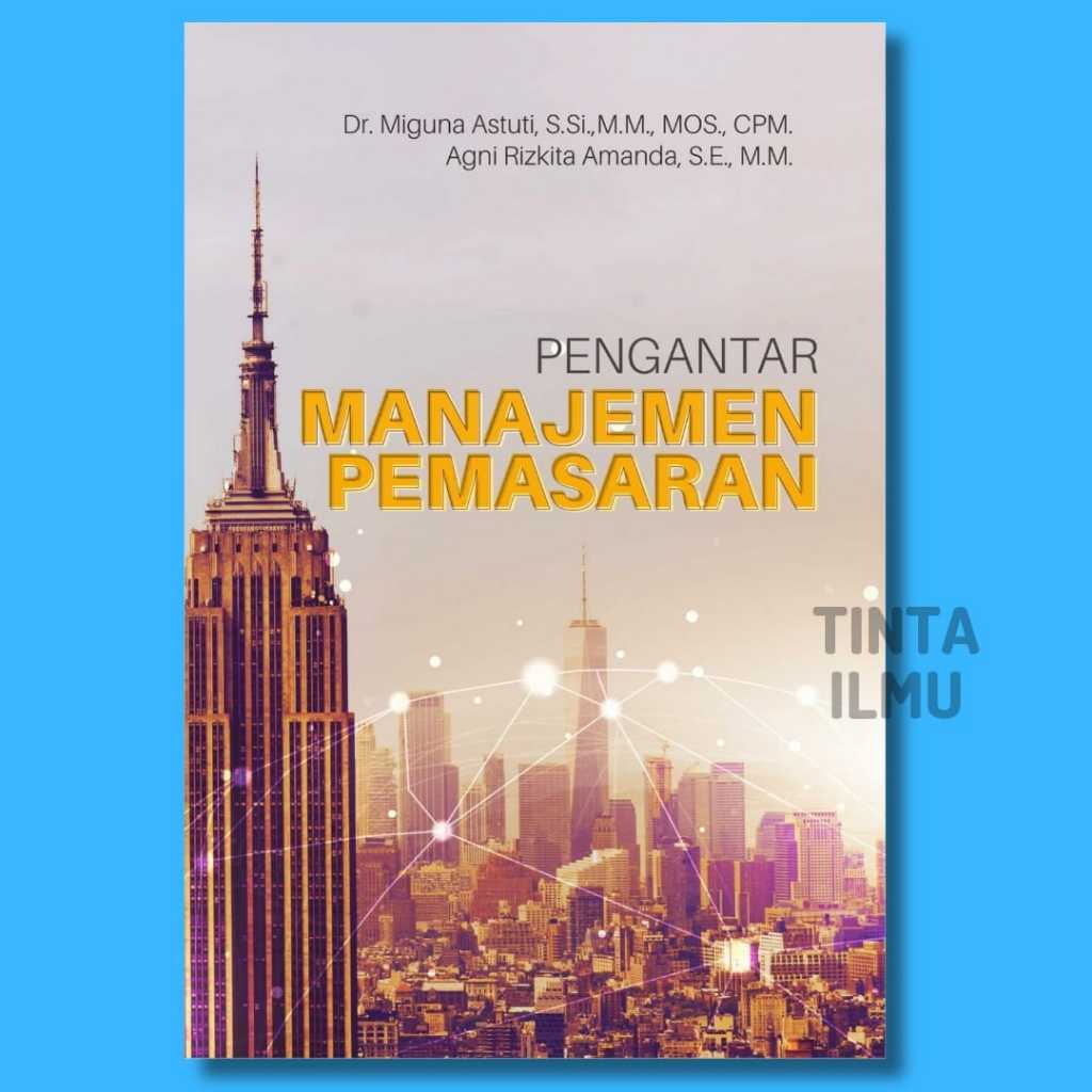Buku Pengantar Manajemen Pemasaran Oleh Miguna Astuti