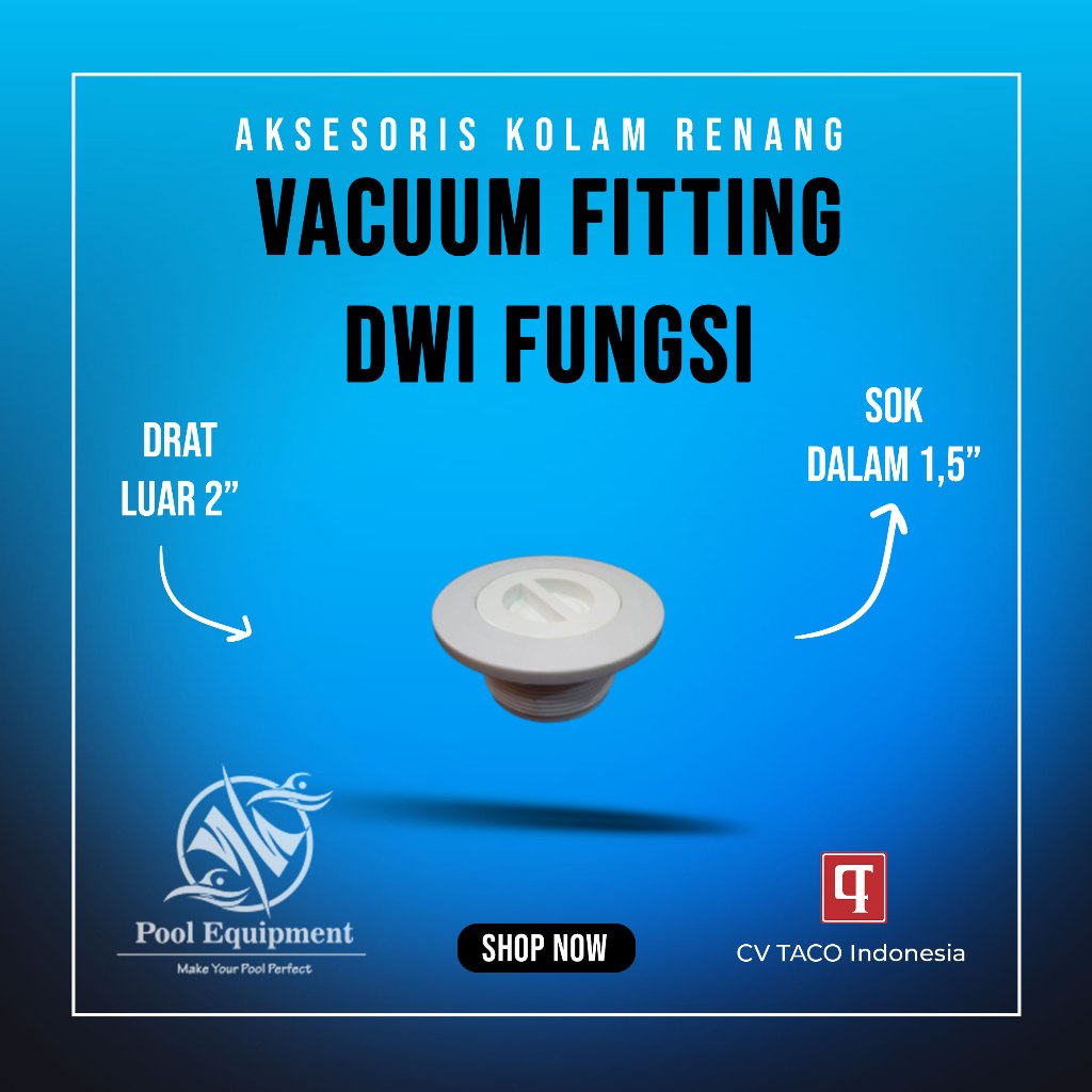 Vacuum Fitting Dwi Fungsi Drat Komplit Drat Luar 2 inch / Sok Dalam 1,5 inch