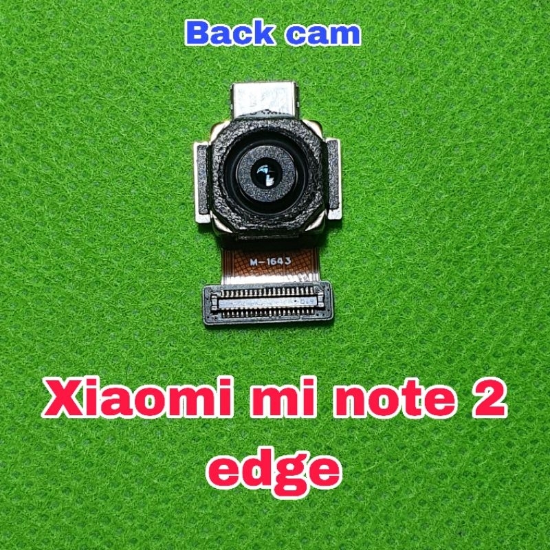 kamera belakang/utama xiaomi mi note 2 edge original copotan