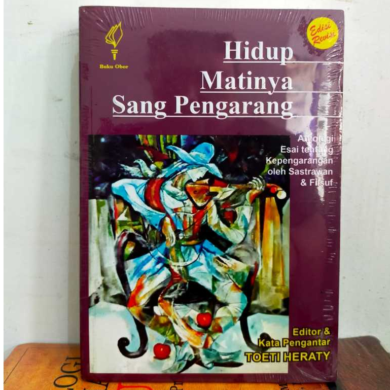 Hidup Matinya Sang Pengarang Edisi Revisi - Toeti Heraty - CAM