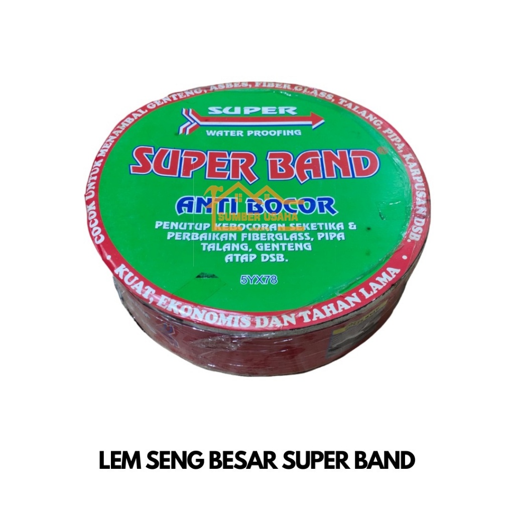 

LEM SENG SUPER BAND BESAR FULL LEM ANTI BOCOR LEM TALANG SUJ