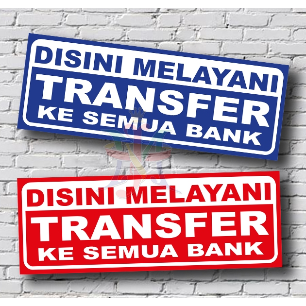 

STIKER MELAYANI TRANSFER KE SEMUA BANK 11X30 CM