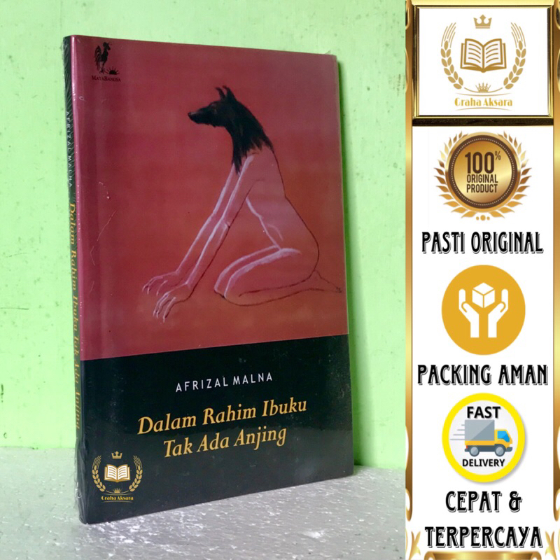 Buku Dalam Rahim Ibuku Tak Ada Anjing - Afrizal Malna