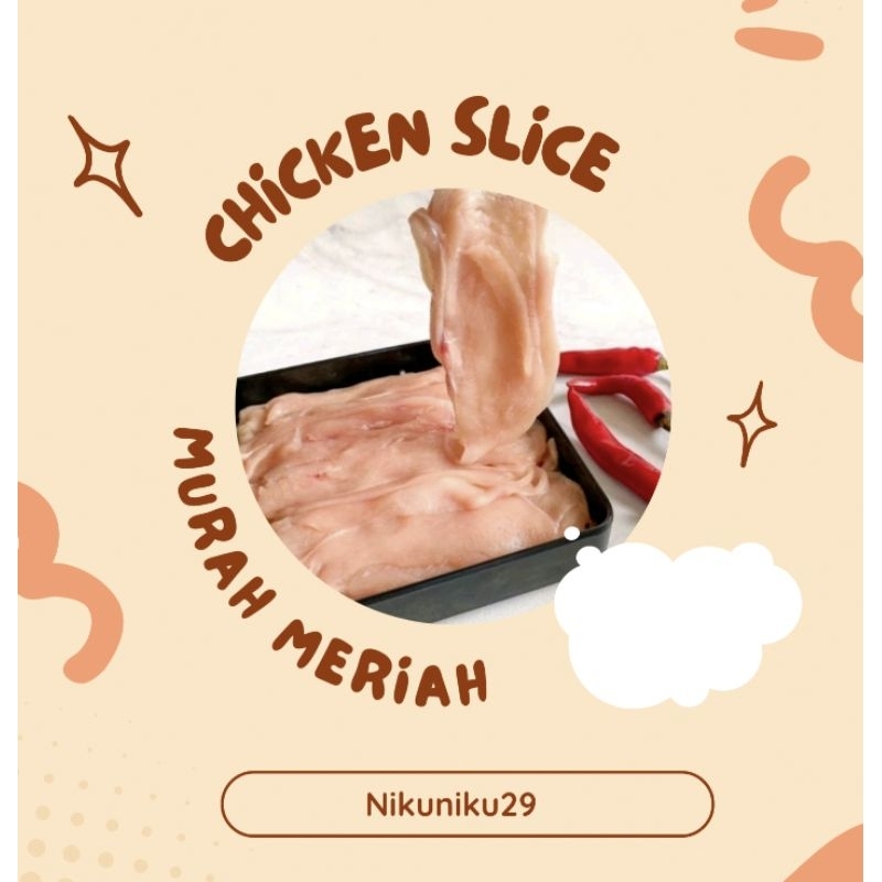 

chicken slice 250g