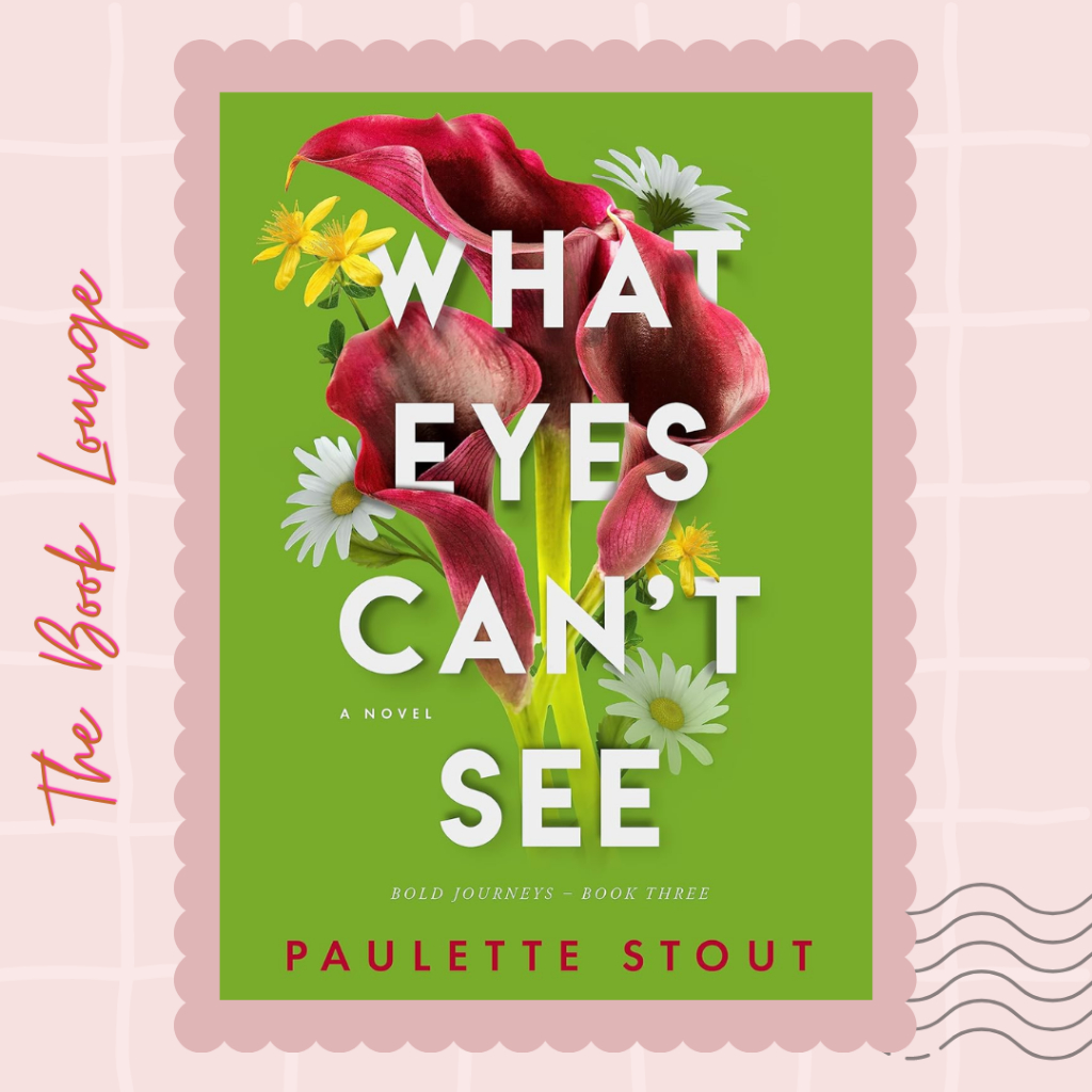 

What Eyes Can't See //Paulette Stout//