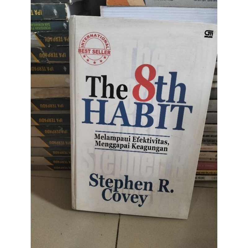 The 8th Habit ( melampaui efektivitas Menggapai Keagungan