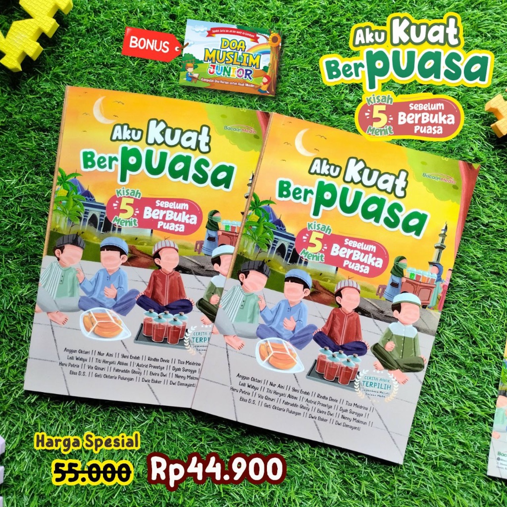 Aku Kuat Berpuasa (Kisah 5 Menit Sebelum Berbuka Puasa)