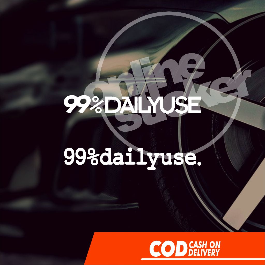 Stiker 99% Daily Use ori | cutting menyala