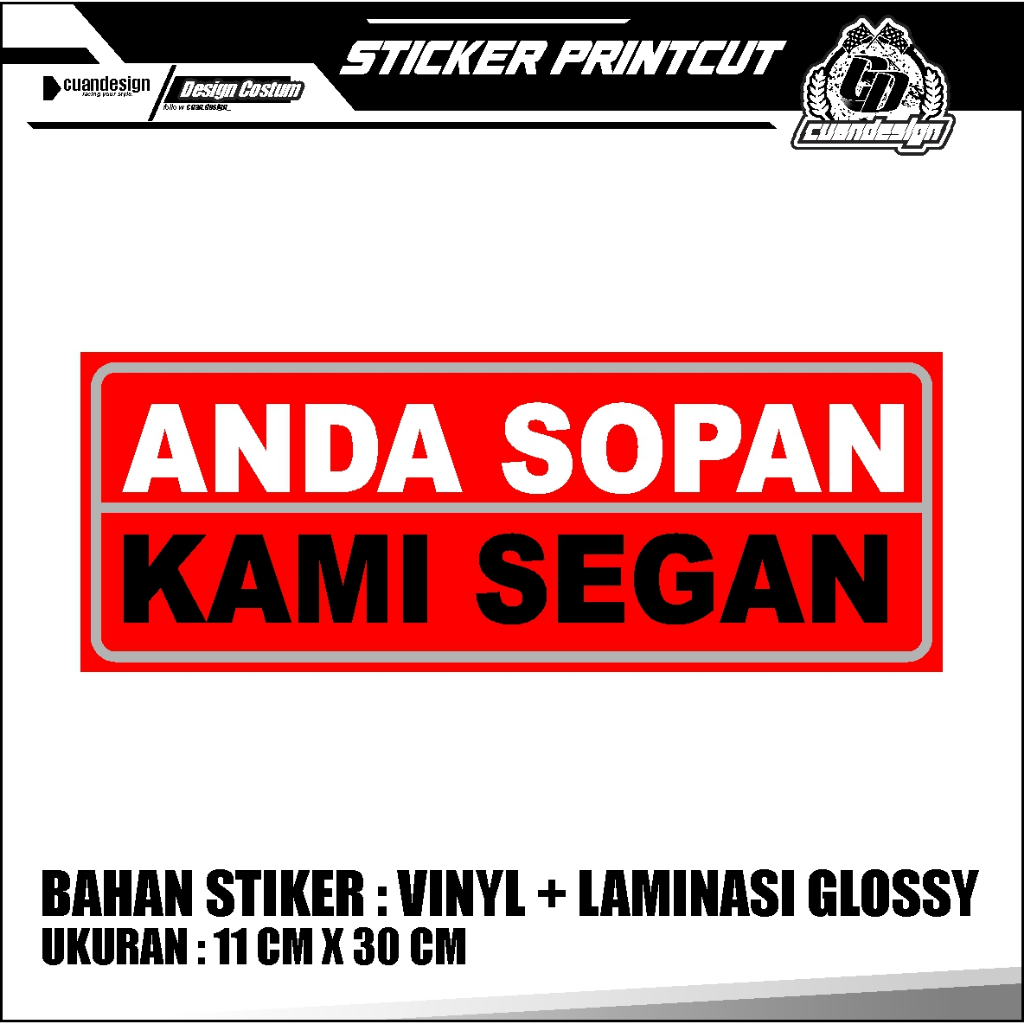 

STIKER ANDA SOPAN KAMI SEGAN + LAMINASI GLOSSY