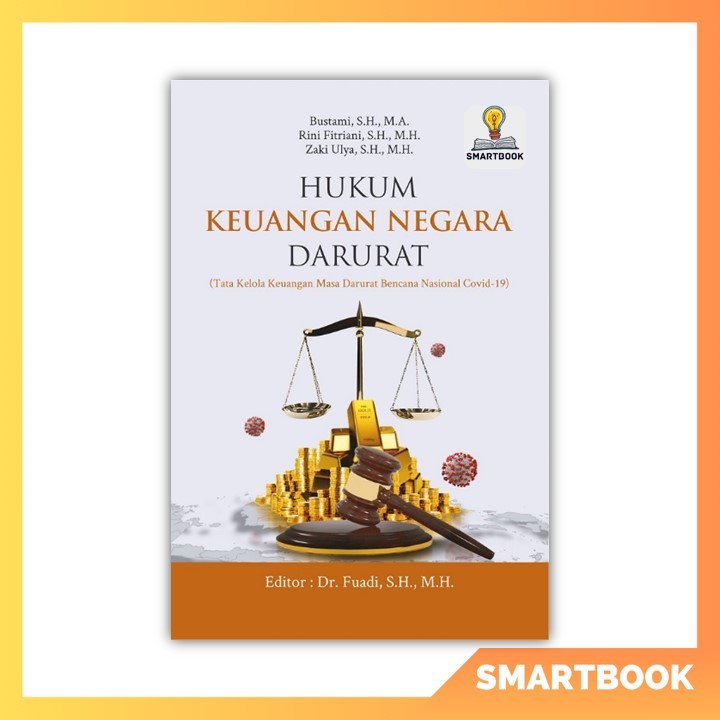 Buku Hukum Keuangan Negara Darurat (Tata Kelola Keuangan Masa Darurat Bencana Nasional Covid-19)