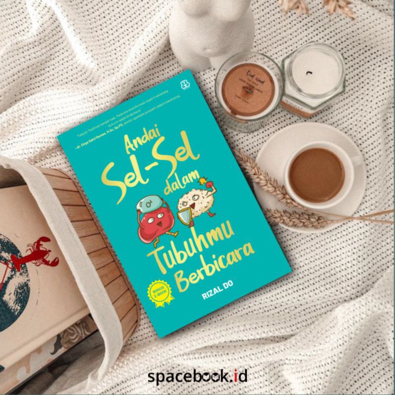 Andai Sel-Sel dalam Tubuhmu Berbicara